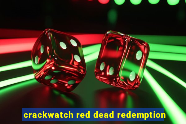 crackwatch red dead redemption